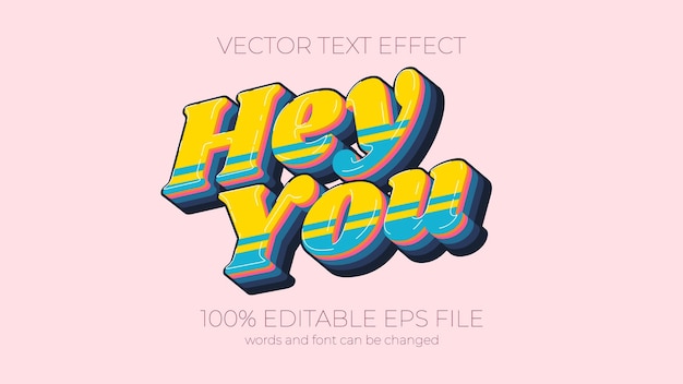 Editable hey you text effect style eps editable text effect