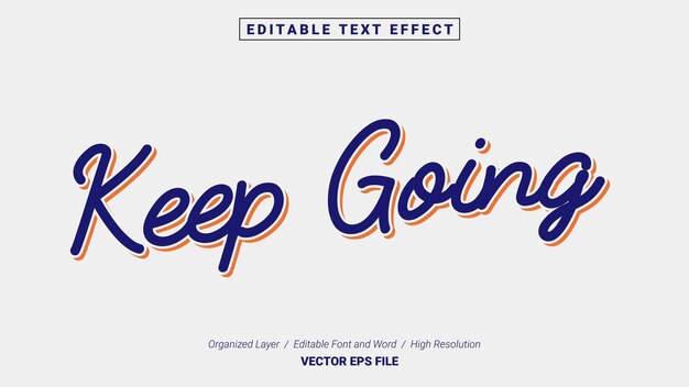 Editable Keep Going Font. Typography Template Text Effect Style. Lettering Vector Illustration