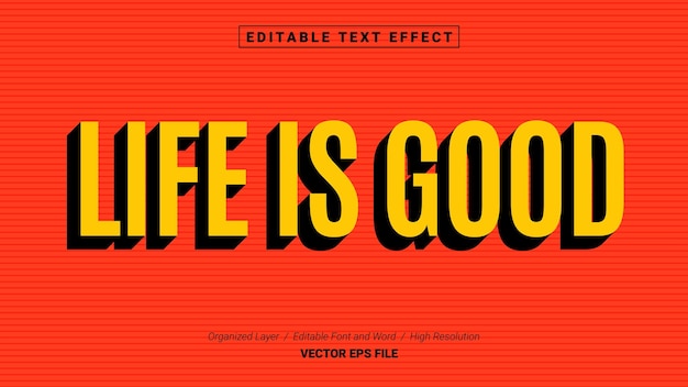 Editable Life is Good Font Typography Template Text Effect Style Vector Illustration Logo