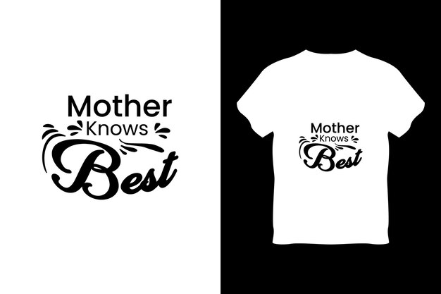 editable mother knows best modern minimal tshirt design vector