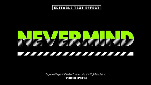 Editable Nevermind Font Typography Template Text Effect Style Lettering Vector Illustration Logo