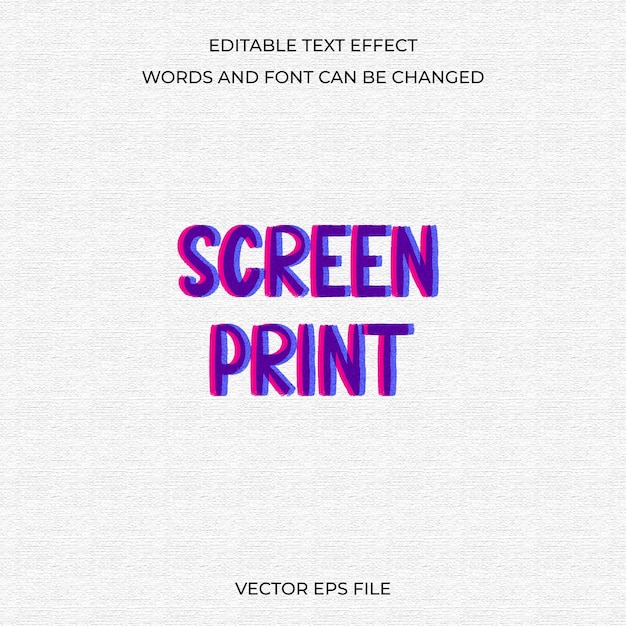 Editable screen print text effect