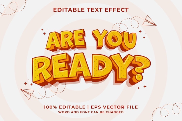 Editable text effect Are You Ready 3d Cartoon template style premium vector