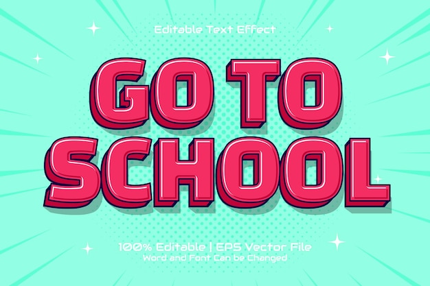 Editable text effect go to school 3d flat cartoon style