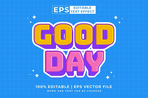 Editable text effect Good Day 3d cartoon style premium vector