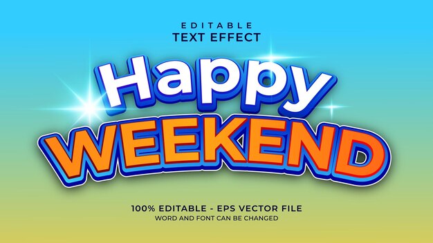 Editable text effect happy weekend style