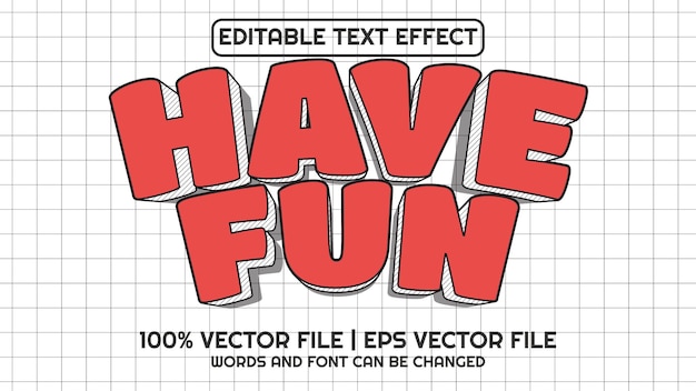 Vector editable text effect modern 3d have fun and minimal font style