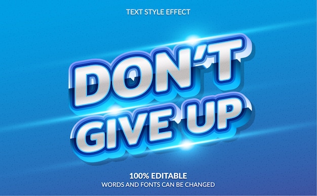 Editable text effect modern bold motivation  dont give up text style