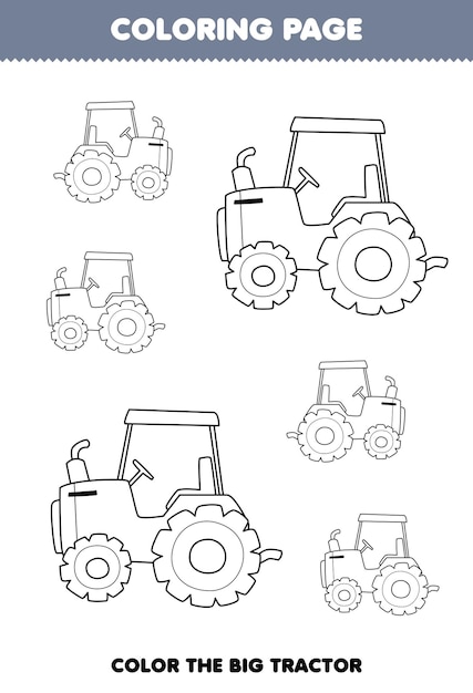 Educatief spel voor kinderen kleurplaat grote of kleine afbeelding van schattige cartoon tractor lijntekeningen afdrukbare boerderij werkblad