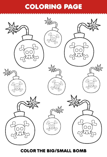 Education game for children coloring page big or small picture of cute cartoon bomb line art printable pirate worksheet