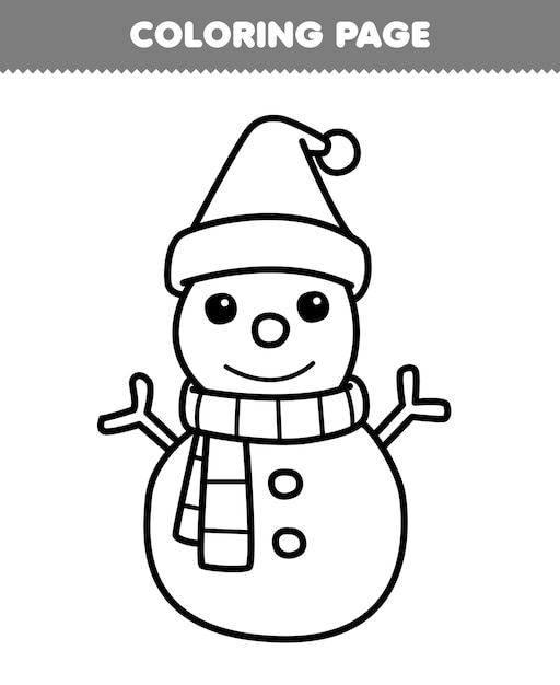 Education game for children coloring page of cute cartoon snowman wearing hat and scarf line art printable winter worksheet