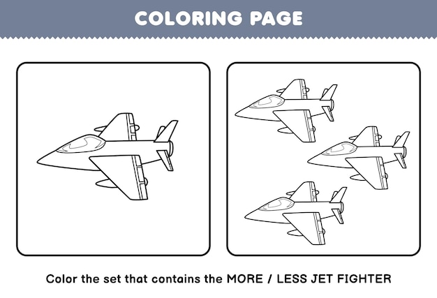 Education game for children coloring page more or less picture of cute cartoon jet fighter line art set printable transportation worksheet