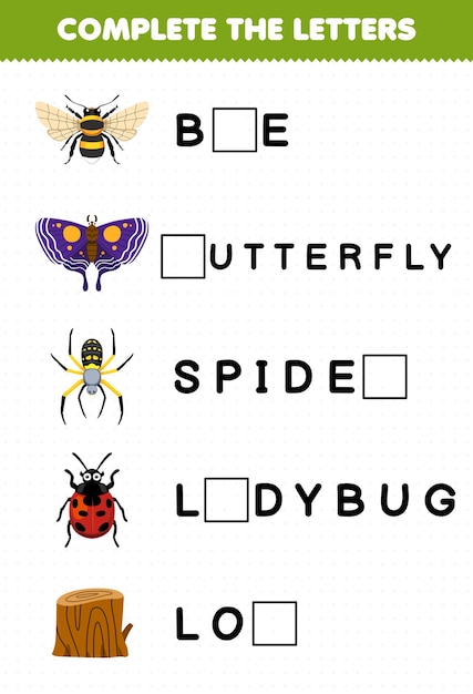 Education game for children complete the letters from cute cartoon bee butterfly spider ladybug log printable bug worksheet