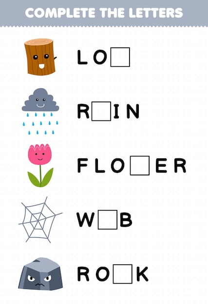 Education game for children complete the letters from cute cartoon log rain flower web rock printable nature worksheet