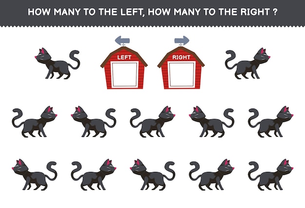 Education game for children of counting left and right picture of cute cartoon black cat printable farm worksheet