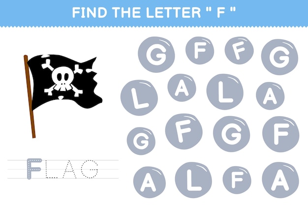 Education game for children find the letter F with cute cartoon flag printable pirate worksheet