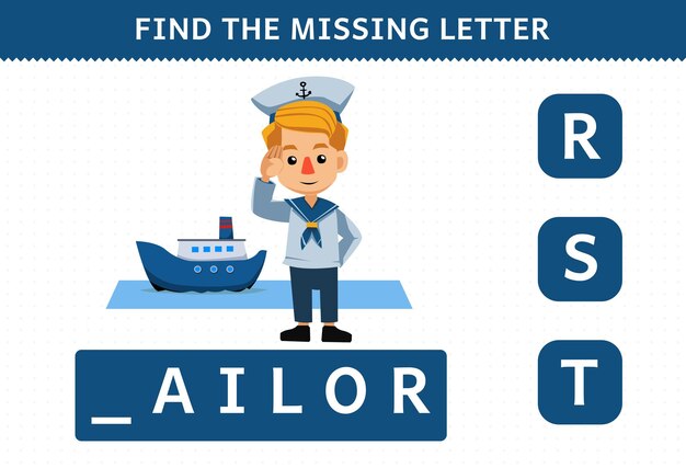 Education game for children find missing letter of cute cartoon profession sailor printable worksheet