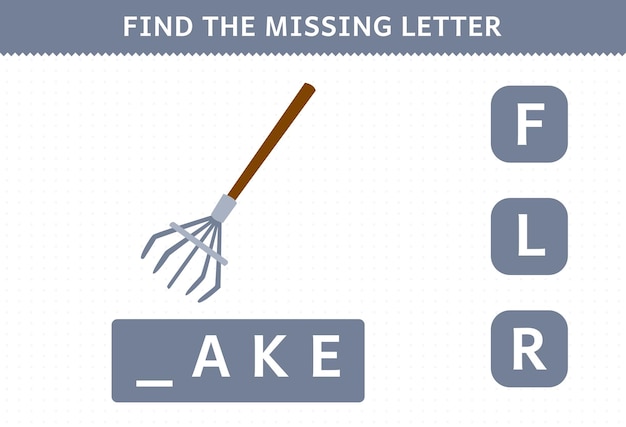 Education game for children find missing letter of cute cartoon rake printable farm worksheet