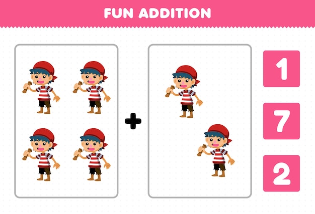 Education game for children fun addition by count and choose the correct answer of cute cartoon boy character printable pirate worksheet