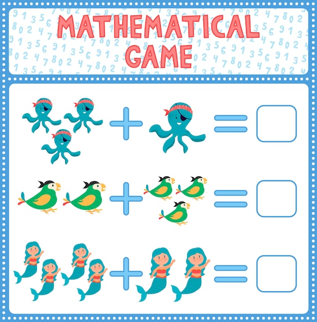 Education game for children fun addition by guess the correct number of cute octopus parrot mermaid printable worksheet