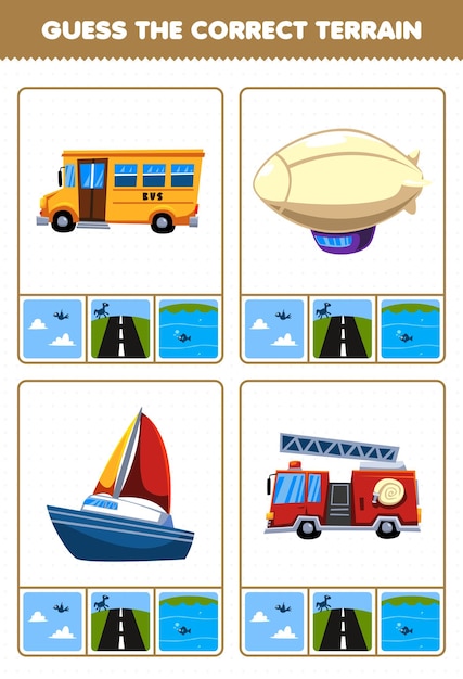 Education game for children guess the correct terrain air land or water of cartoon transportation bus zeppelin sailboat firetruck printable worksheet