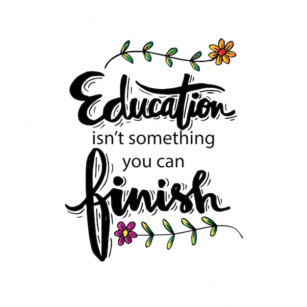 Education isn't something you can finish. Motivational quote by Isaac Asimov