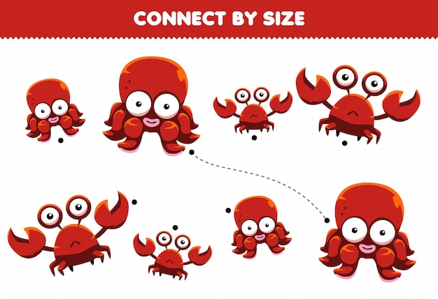 Educational game for kids connect by the size of cute cartoon animal octopus and crab printable worksheet