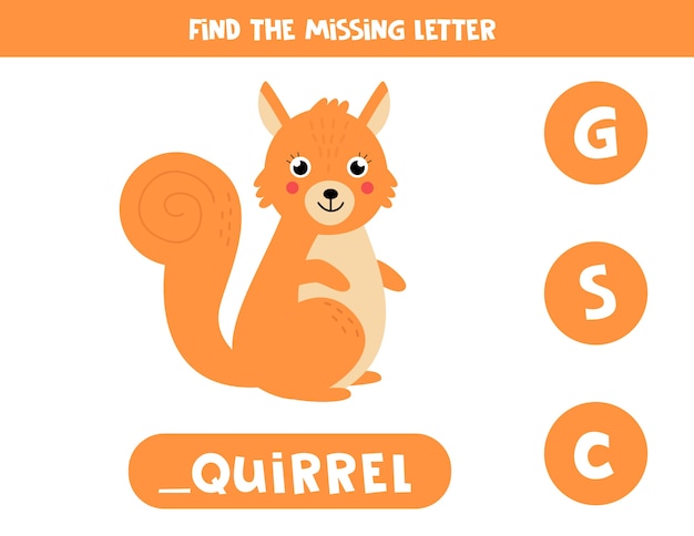 Educational vocabulary worksheet for kids. find missing letter. cute squirrel in cartoon style.