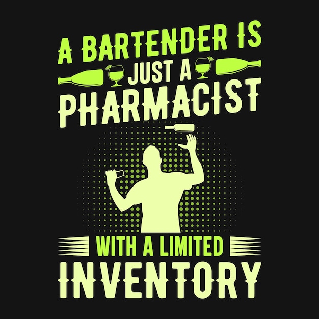 Een barman is gewoon een apotheker met een beperkte voorraad - The barman quotes t-shirt, poster