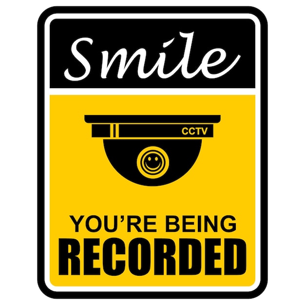 Een bord dat zegt: glimlach, je wordt opgenomen.