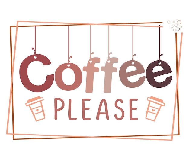 Een bord met de tekst koffie alstublieft met koffiekopjes eraan