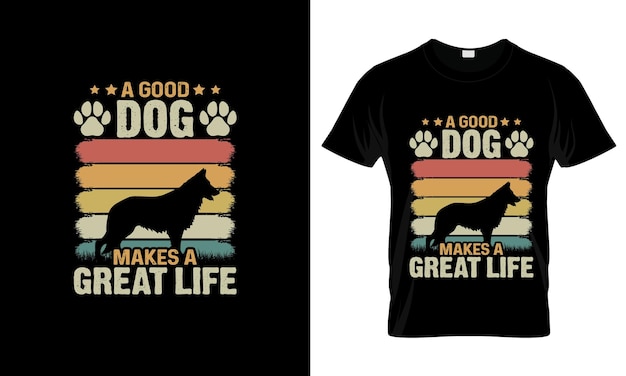 Een goede hond maakt een geweldig leven kleurrijk grafisch T-shirt tshirt print mockup