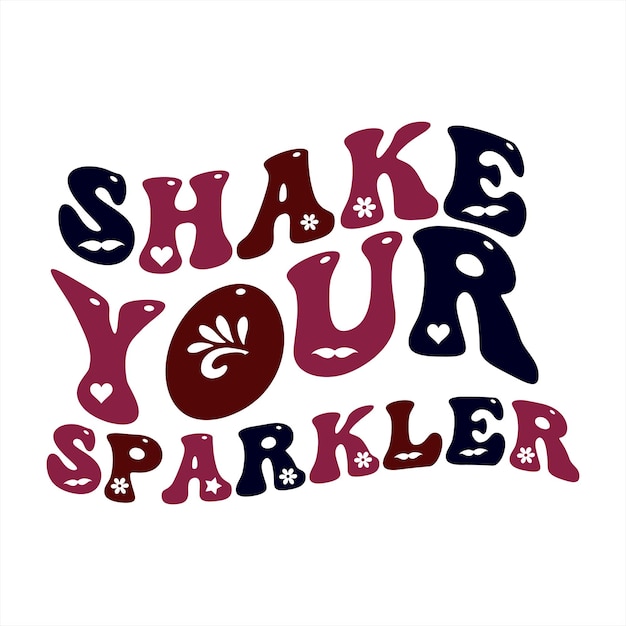 Een kleurrijke poster met de tekst "shake your sparkler".