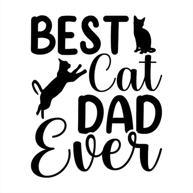 Een poster met de tekst beste kattenvader ooit.