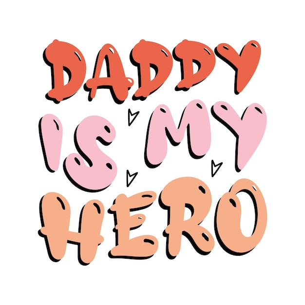 Een roze en oranje tekst die zegt dat papa mijn held is.