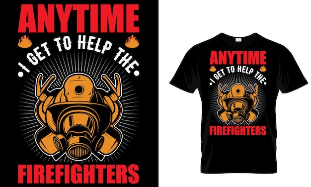 Een t-shirt met de tekst "altijd om de brandweerman te helpen".