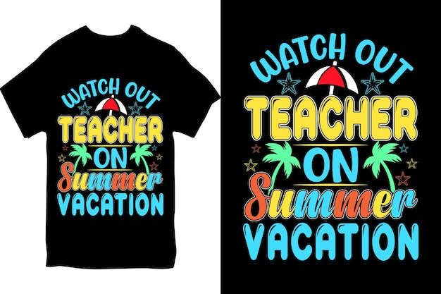 Een t - shirt met de tekst let op leraar op zomervakantie.
