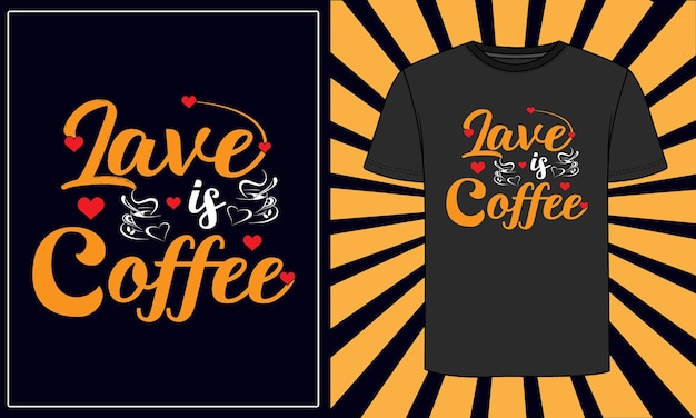 Vector een t-shirt met de tekst liefde is koffie erop.