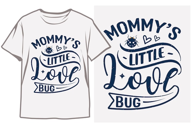 Een t-shirt met de tekst mama's kleine liefdesinsect