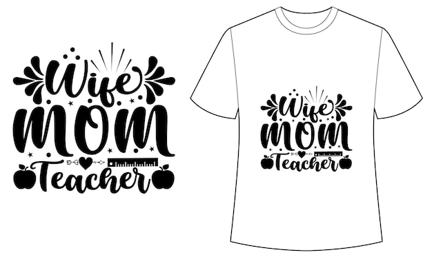 Vector een wit t-shirt met de woorden wife mom teacher erop.