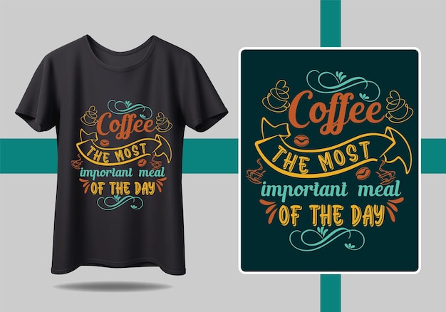 Vector een zwart shirt met de woorden koffie de belangrijkste maaltijd van de dag.