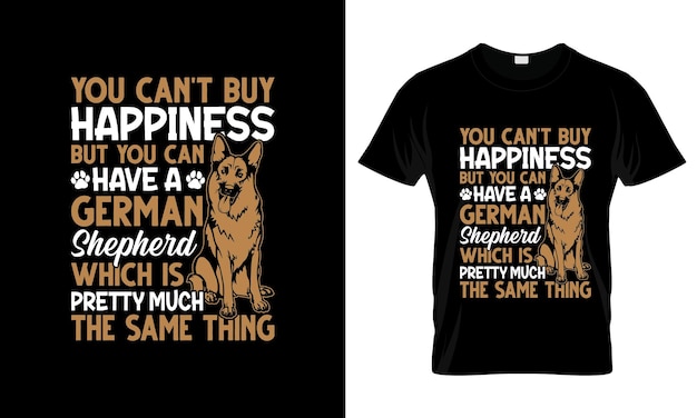 Een zwart shirt met een hond die zegt: 'Ik kan geen geluk kopen, maar je kunt wel een Duitse herdershond hebben'