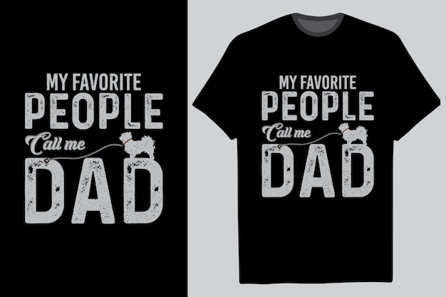 Een zwart shirt waarop staat dat mijn favoriete mensen me papa noemen
