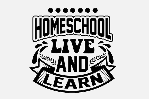 Een zwart-wit afbeelding met homeschool live en leer.