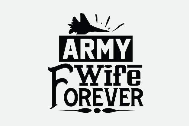 Een zwart-wit logo voor altijd voor legervrouw.