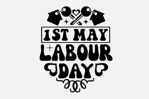 Een zwart-wit poster met de woorden '1st may labor day' erop.
