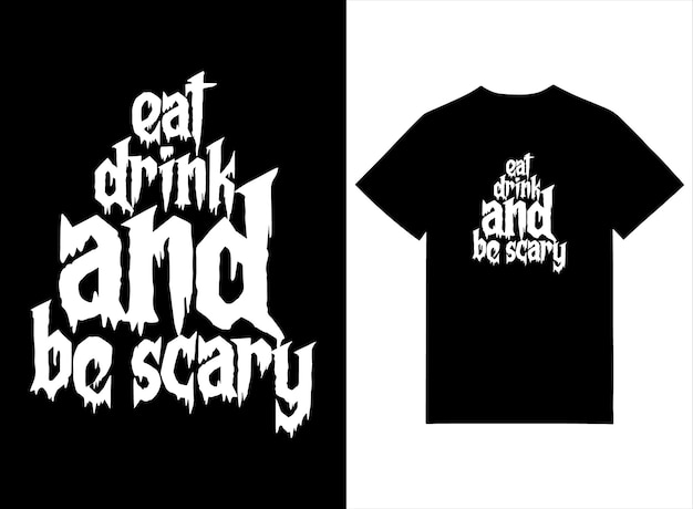 Vector eet drankje en wees eng halloween t-shirtontwerp