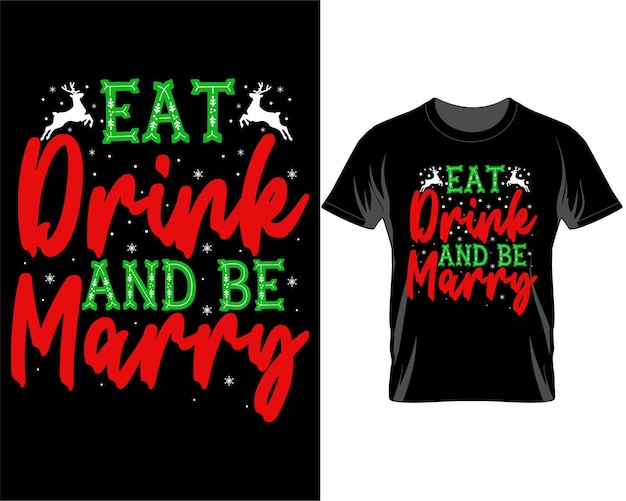 Eet drinken en wees vrolijk kerst citaten t-shirt ontwerp vector