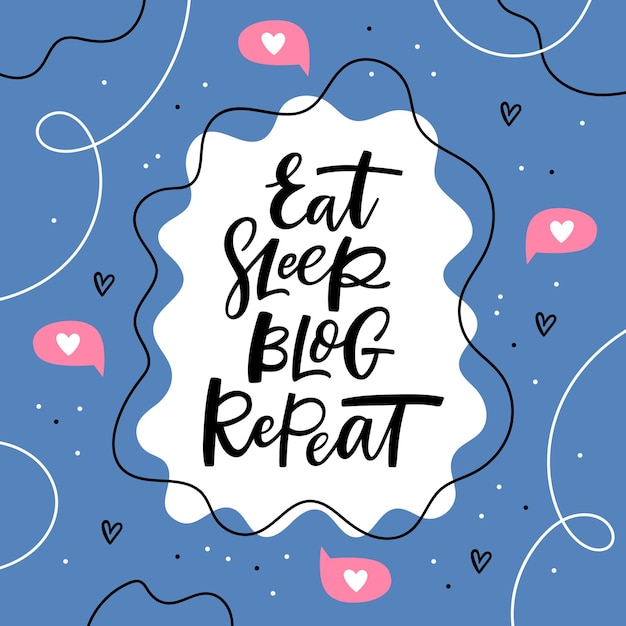 Eet slaap blog herhaal belettering zin