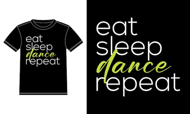 Eet, slaap, dans en herhaal typografie T-shirt ontwerpsjabloon, autoraamsticker, POD, omslag, Iso